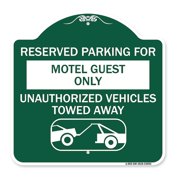 Signmission Reserved Parking for Motel Guest Unauthorized Vehicles Towed Away Alum, 18" x 18", GW-1818-23093 A-DES-GW-1818-23093 - main